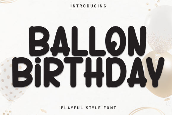 Ballon Birthday Font for Editorial Design