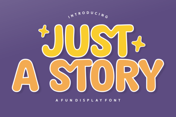 Just a Story Font: A Display Typeface for Campaigns
