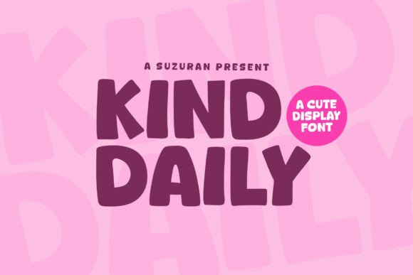 Kind Daily Font: Elevating Campaign Visuals